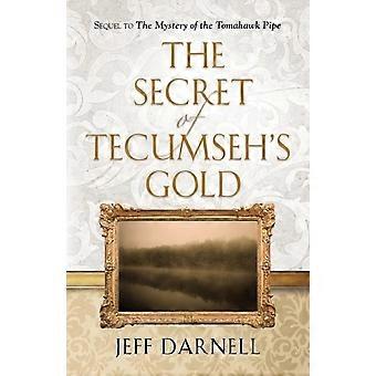 The Secret Of Tecumseh's Gold - Jeff Darnell - Paperback - en Book