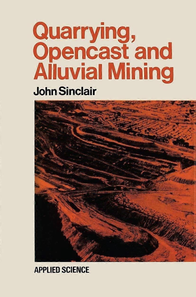 Quarrying opencast and alluvial mining