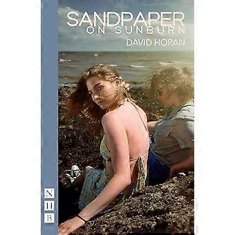 Sandpaper on Sunburn