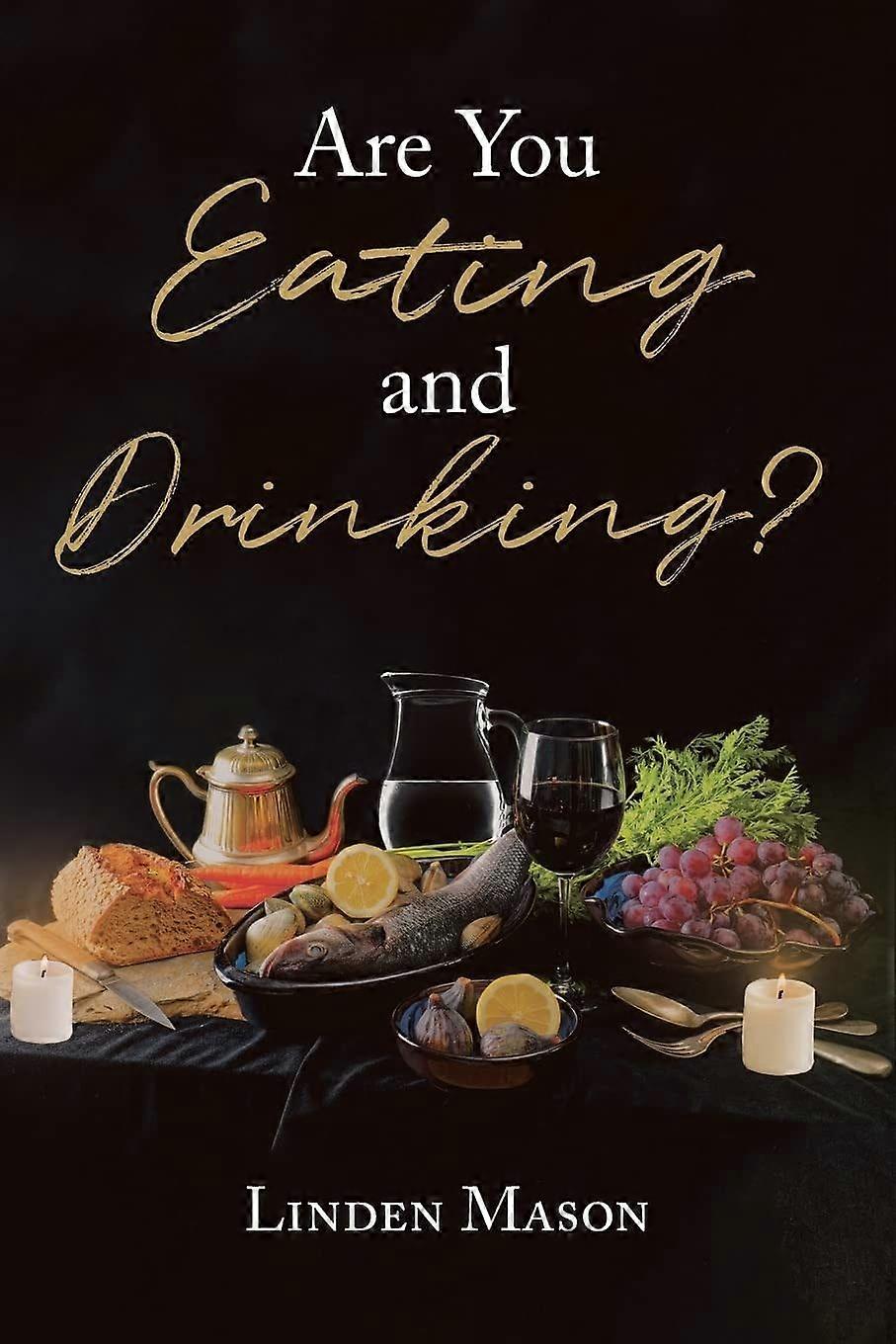 Are you eating and drinking
