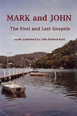 MARK and JOHN The First and Last Gospels