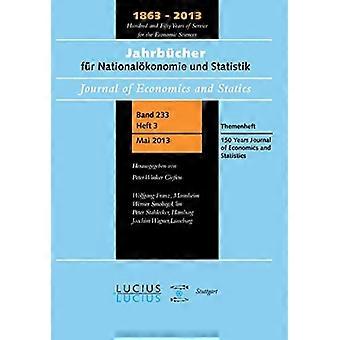 Revista 150 años de economía y estadística: Themenheft 3/Bd. 233 (2013) Jahrbücher Für Nationalökonomie und Statistik