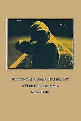 Mobbing als soziale Pathologie: Eine Peer-Group-Analyse
