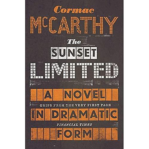 El Sunset Limited: Una novela en forma dramática. Cormac McCarthy