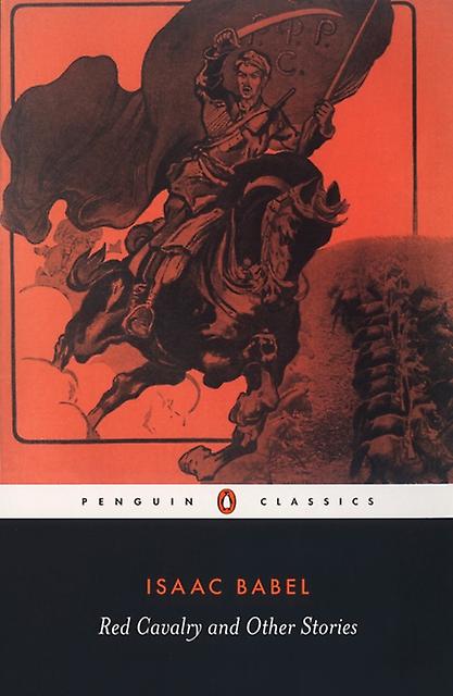 Red Cavalry And Other Stories - Isaac Babel