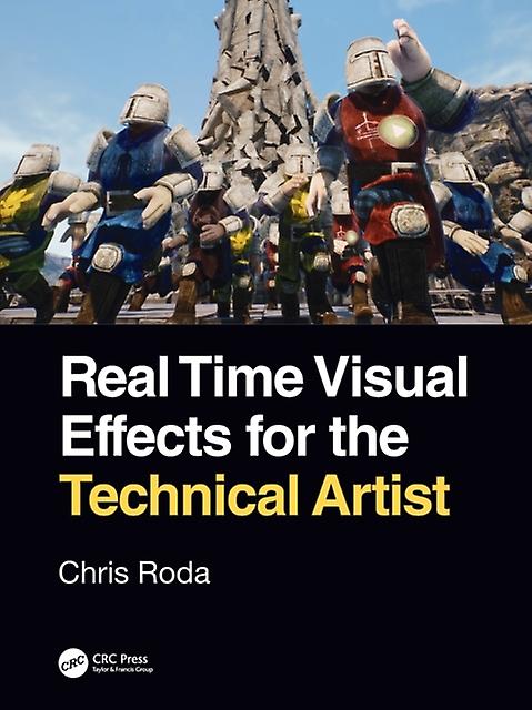 Real Time Visual Effects For The Technical Artist by Chris Roda Paperback
