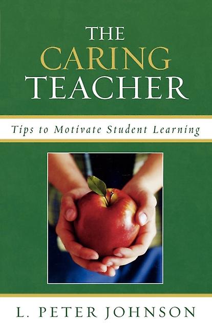 The Caring Teacher by Peter L. Johnson Paperback Book
