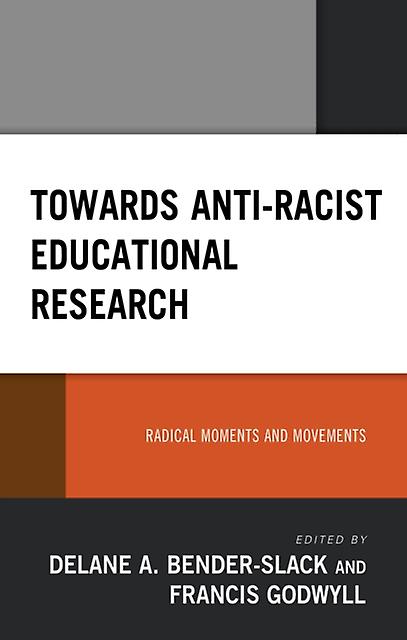 Towards Antiracist Educational Research Paperback Book