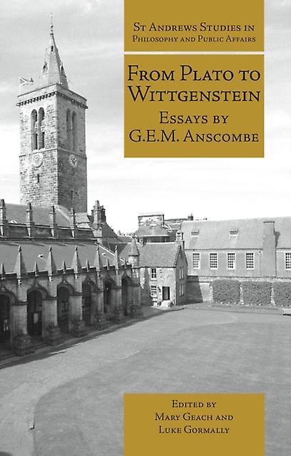 From Plato To Wittgenstein by G.E.M. Anscombe Paperback