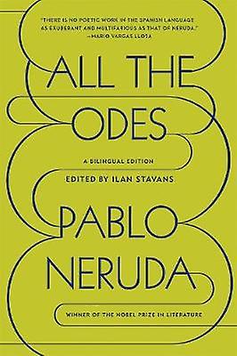 All The Odes by Pablo Neruda Paperback Book