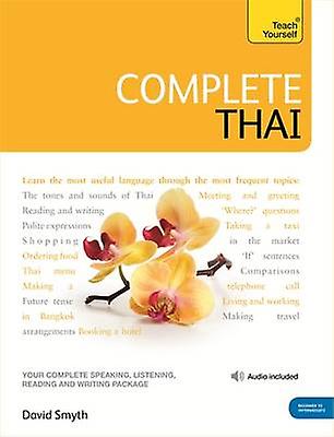 Complete Thai Beginner To Intermediate Course by David Smyth Multiplecomponent retail product Book
