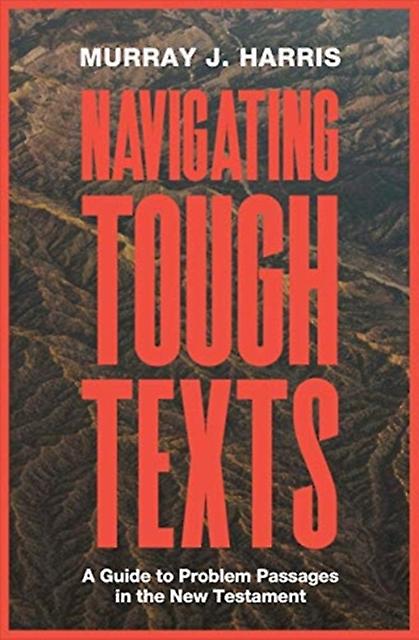 Navigating Tough Texts by Murray James Harris Paperback