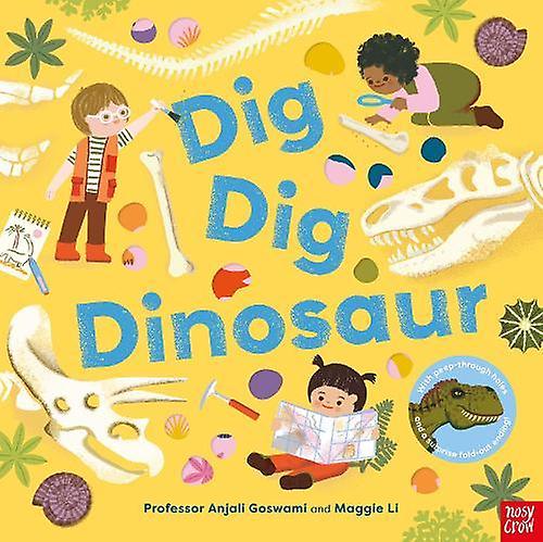 Dig Dig Dinosaur - Anjali Goswami