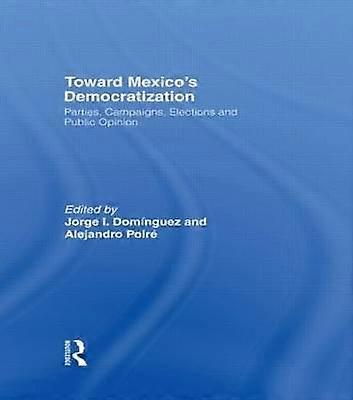 Toward Mexico's Democratization