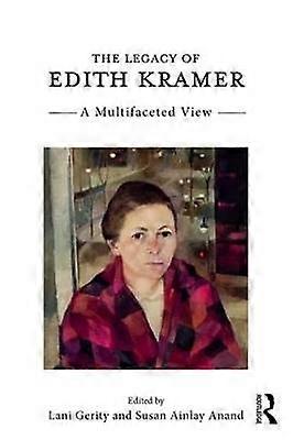 The Legacy of Edith Kramer
