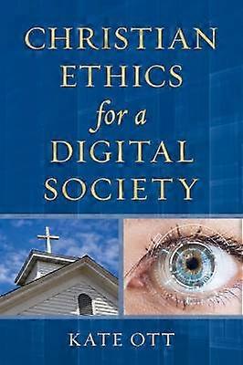 Christian Ethics for a Digital Society