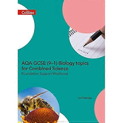 AQA GCSE 9-1 Biology for Combined Science Foundation Support Workbook (GCSE Science 9-1)