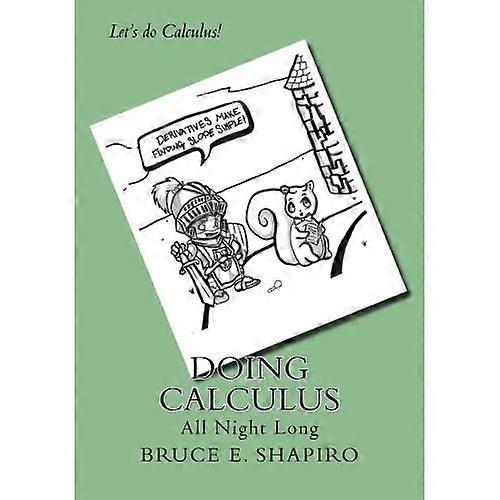 Doing Calculus All Night Long