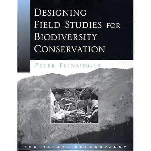 Designing Field Studies for Biodiversity Conservation
