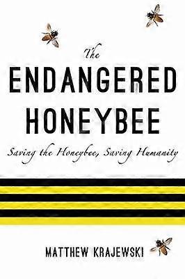 Die vom Aussterben bedrohte Honigbiene