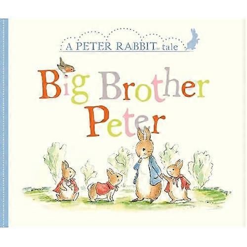 Storebror Peter: En berättelse om Peter Rabbit (Peter Rabbit) [Brädbok]