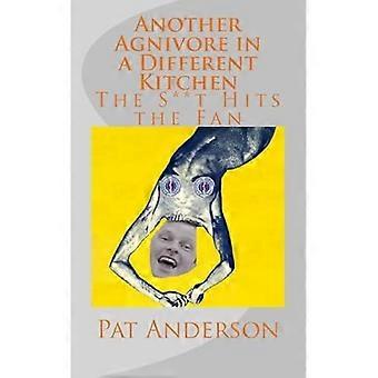 Another Agnivore in a Different Kitchen : the S**T Hits the Fan