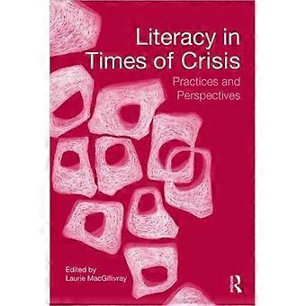 Literacy In Times Of Crisis Practices And Perspectives - Taylor & Francis Ltd