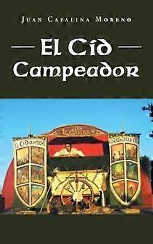 El Cid Campeador by Juan Catalina Moreno Paperback