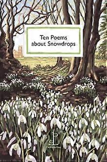 Ten Poems About Snowdrops - Various Authors - Gift books - Candlestick Press - Paperback