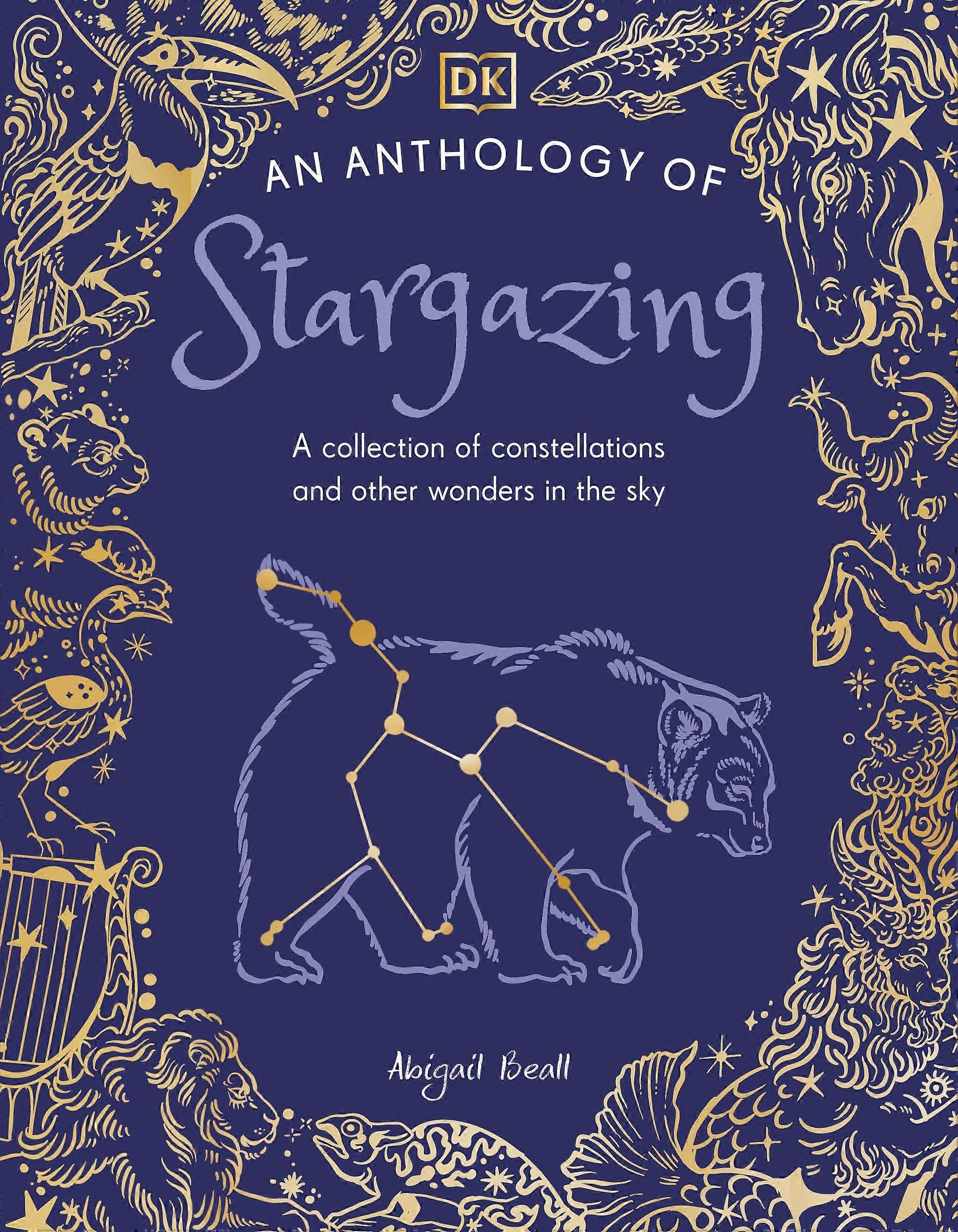 An Anthology Of Stargazing by DK Hardback Book