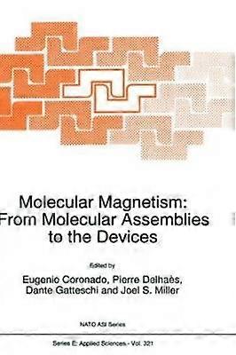 Molecular Magnetism: From Molecular Assemblies to the Devices