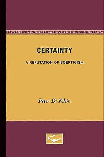Certainty: A Refutation of Scepticism