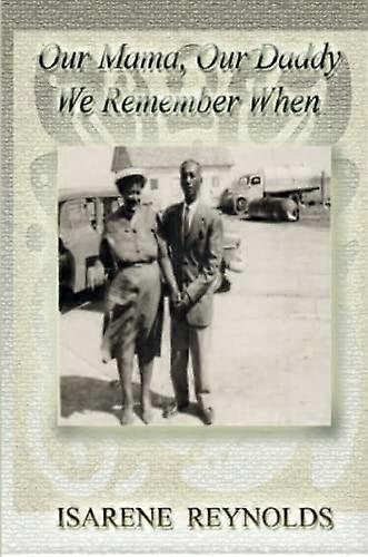 Our Mama, Our Daddy-We Remember When