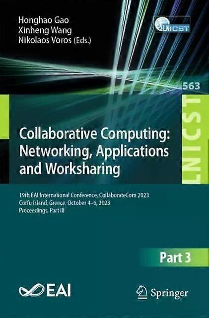 Collaborative Computing Networking Applications And Worksharing 19th Eai Inte - Springer Nature B.V - Paperback - English Book - Network hardware