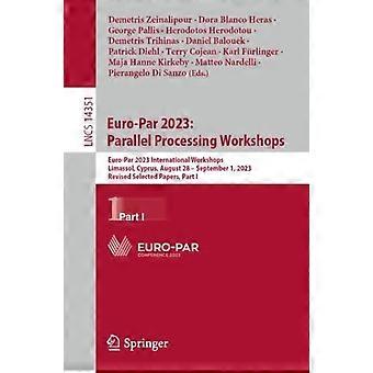 Euro-par 2023 Parallel Processing Workshops Euro-par 2023 International Workshop - Springer Nature B.V - Paperback - en Book