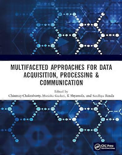 Multifaceted approaches for Data Acquisition Processing & Communication