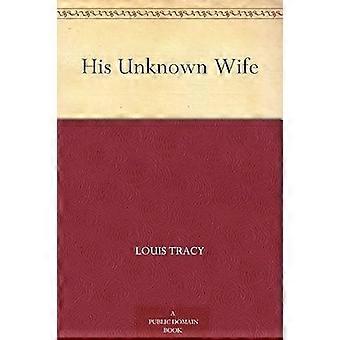 His unknown wife
