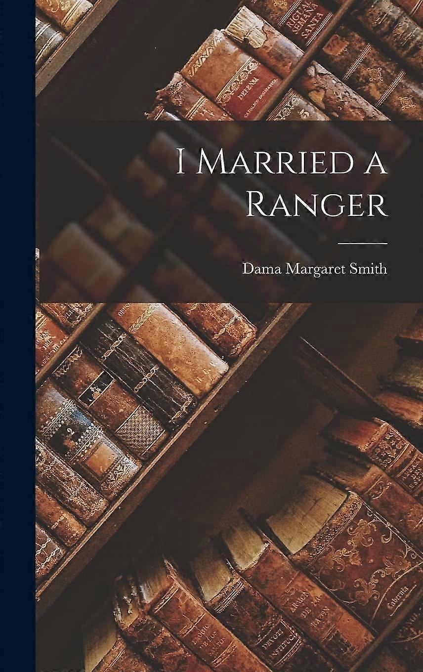I married a ranger