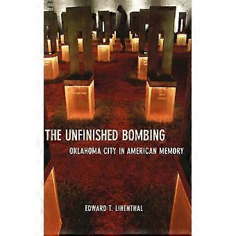 O Bombardeio Inacabado - Linenthal, Edward, T - Brochura - Livro em Inglês - História