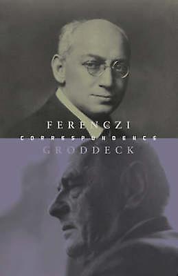 A Ferenczigroddeck levelei 19211933 Georg Groddeck Puhakötésű könyv