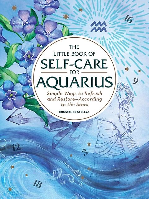 The Little Book Of Selfcare For Aquarius by Constance Stellas Paperback Book