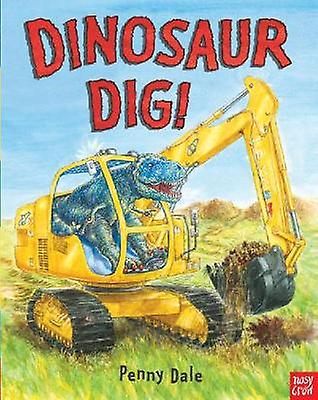 Dinosaur Dig by Penny Dale Paperback Book