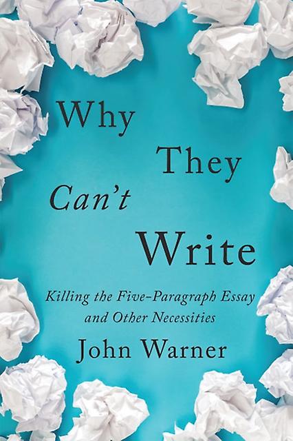 Why They Can't Write - John Warner