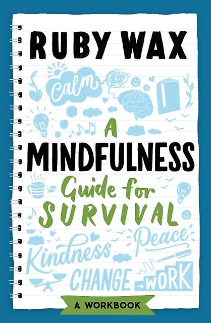 A Mindfulness Guide For Survival by Ruby Wax Paperback Book