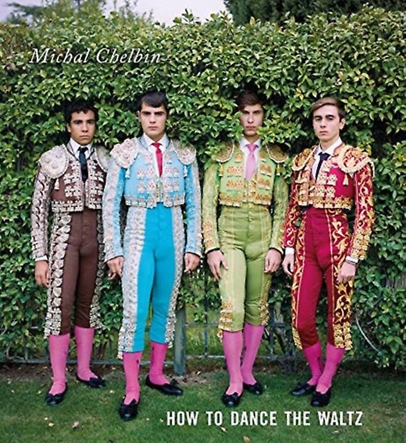 Michal Chelbin How To Dance The Waltz by Michal Chelbin Hardback Book