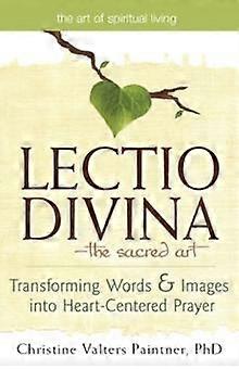 Lectio Divinathe Sacred Art by Paintner & PhD & Obl. OSB & REACE & Christin Hardback Book