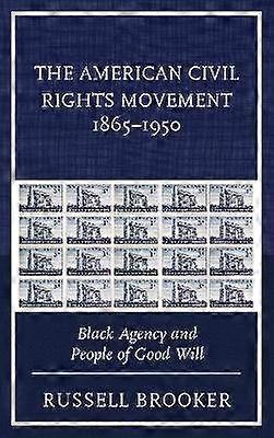 The American Civil Rights Movement 18651950