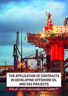 The Application of Contracts in Developing Offshore Oil and Gas Projects