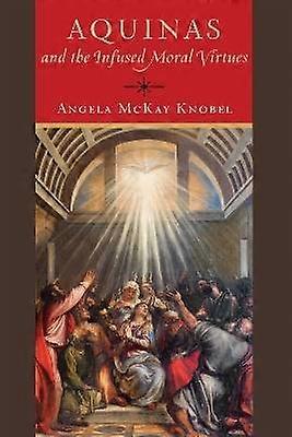Aquin et les vertus morales infusées