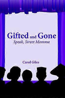 Gifted and Gone Speak Street Momma